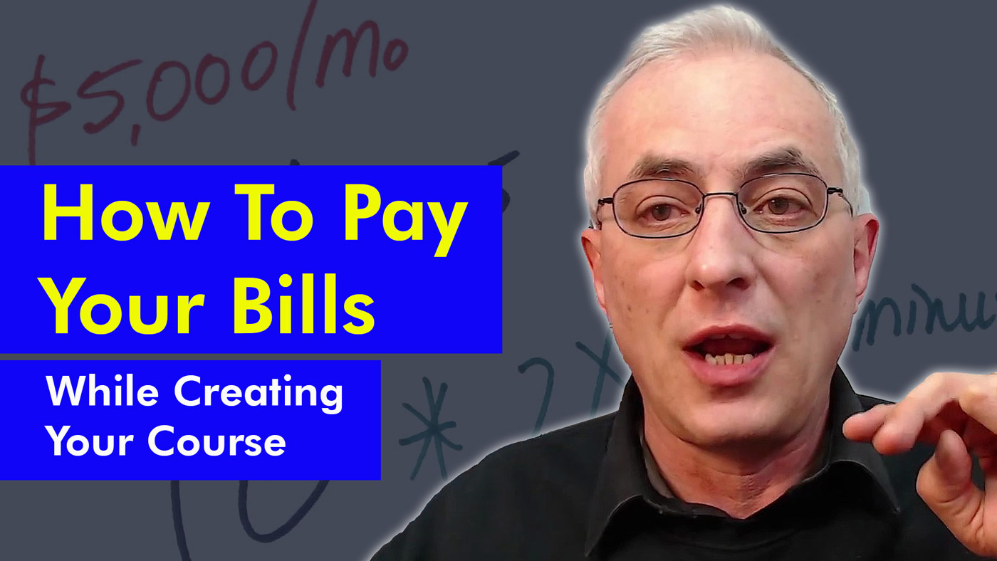 How To Pay The Bills While Creating Your Course